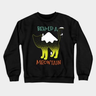 Behold A Meowtain Funny Mountain Cat Crewneck Sweatshirt